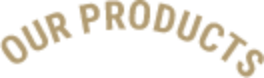 Our products